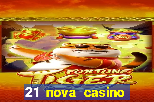 21 nova casino bonus code