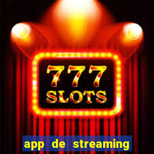 app de streaming de jogos