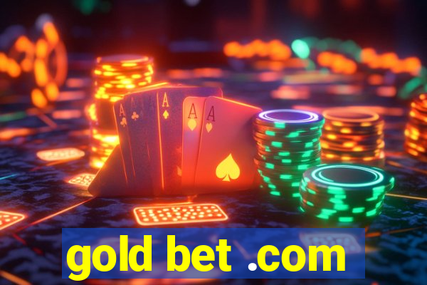 gold bet .com