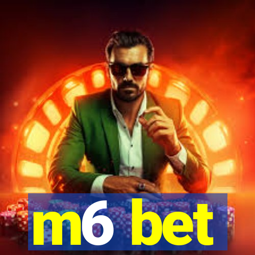 m6 bet