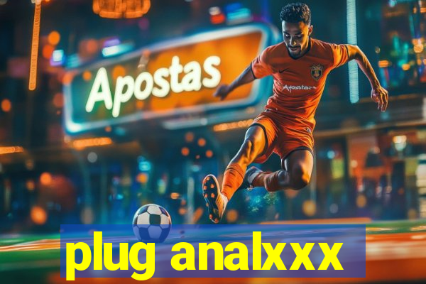 plug analxxx