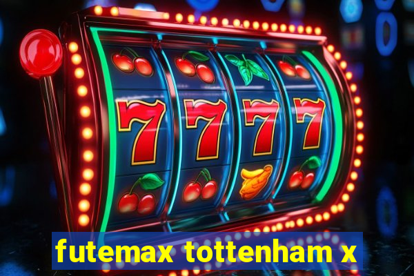 futemax tottenham x