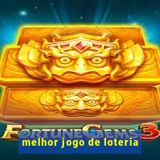 melhor jogo de loteria