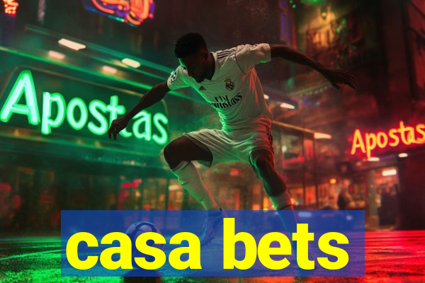 casa bets