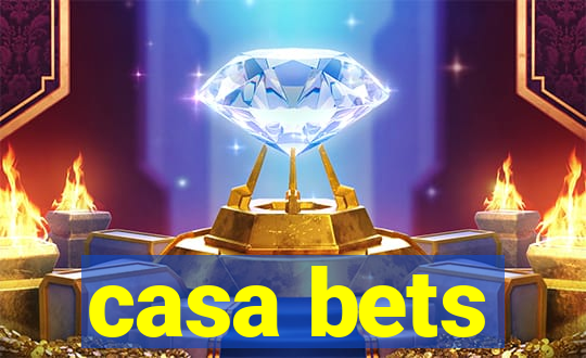 casa bets