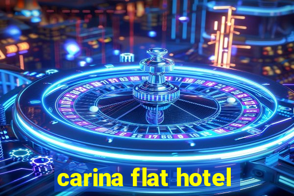 carina flat hotel