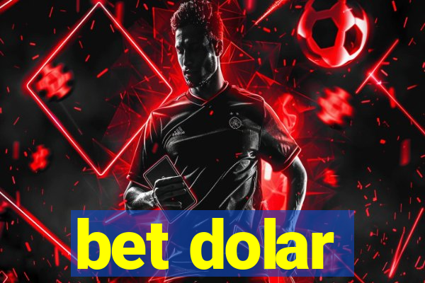 bet dolar