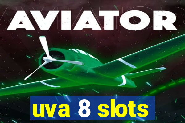 uva 8 slots