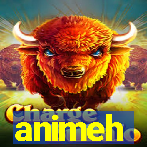 animeh