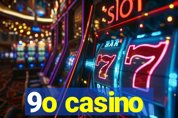 9o casino