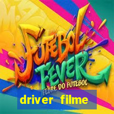 driver filme completo dublado