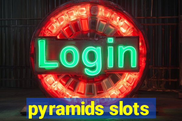 pyramids slots