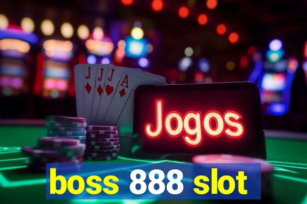 boss 888 slot