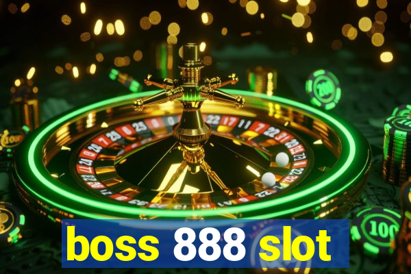 boss 888 slot