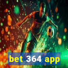 bet 364 app