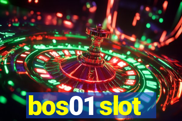 bos01 slot