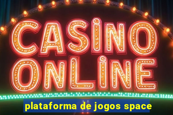 plataforma de jogos space