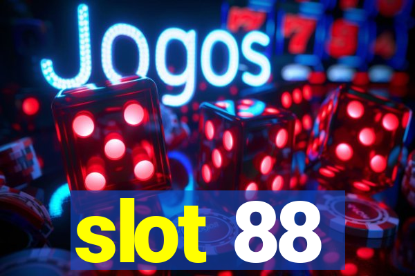 slot 88