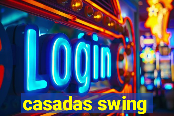 casadas swing