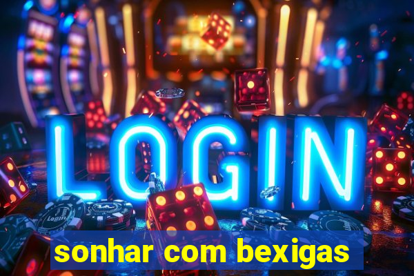 sonhar com bexigas