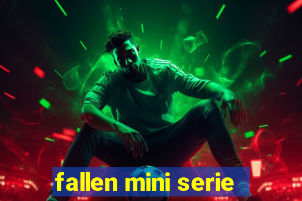 fallen mini serie