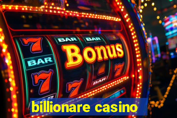 billionare casino