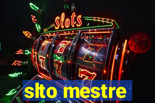 slto mestre