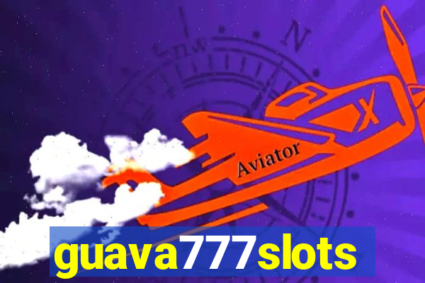 guava777slots