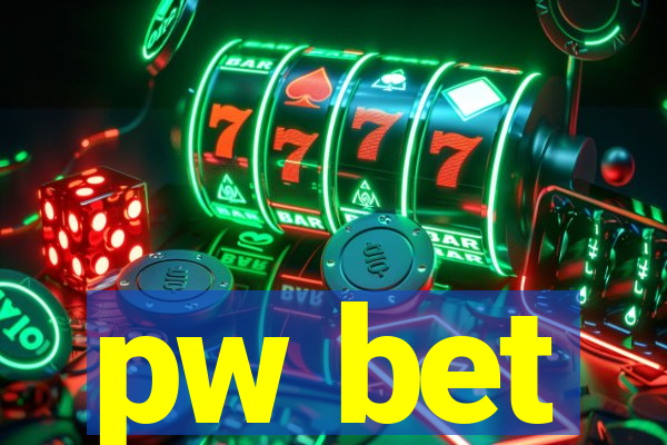 pw bet