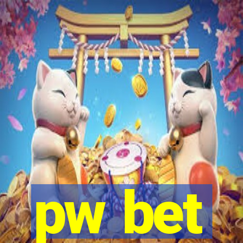 pw bet