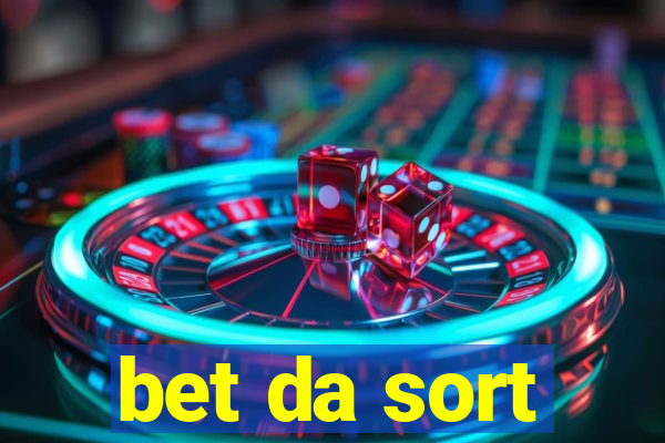 bet da sort