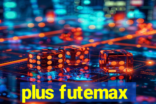 plus futemax