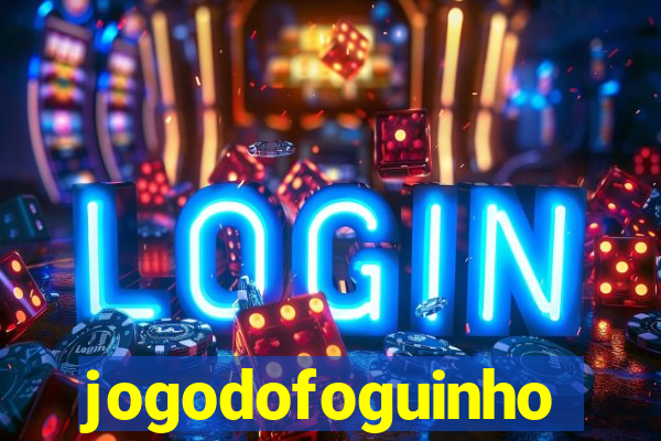 jogodofoguinho