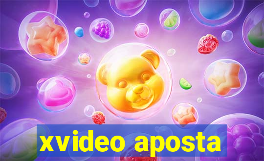 xvideo aposta