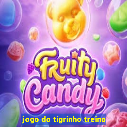 jogo do tigrinho treino