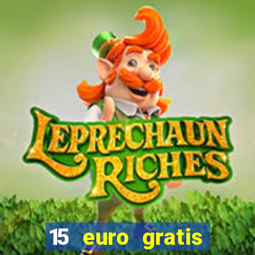 15 euro gratis casino bonus