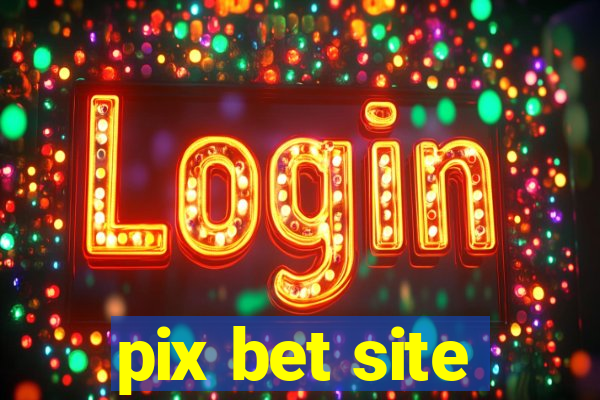 pix bet site