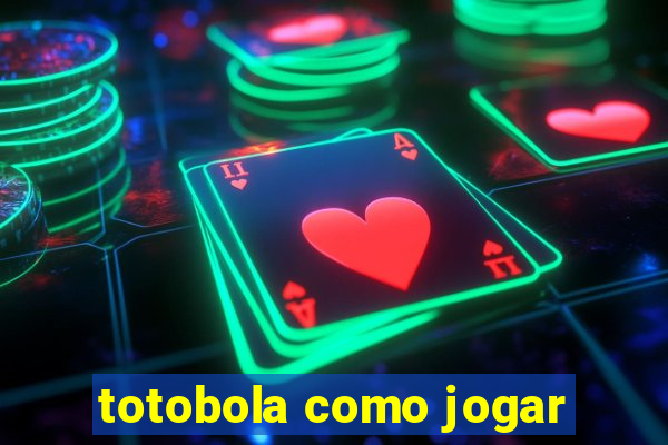 totobola como jogar