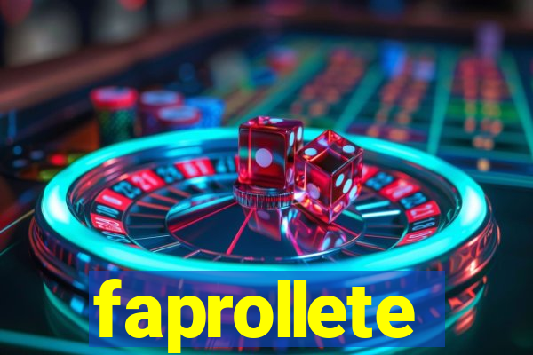 faprollete