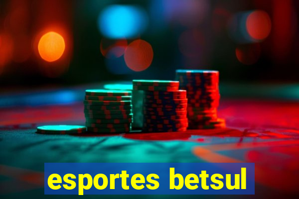 esportes betsul