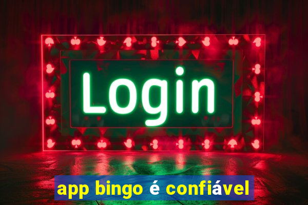 app bingo é confiável