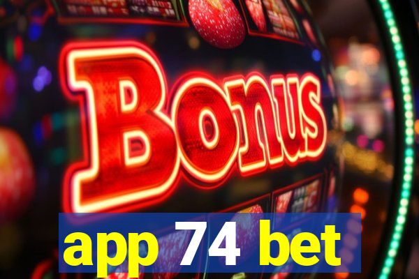 app 74 bet