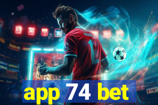 app 74 bet