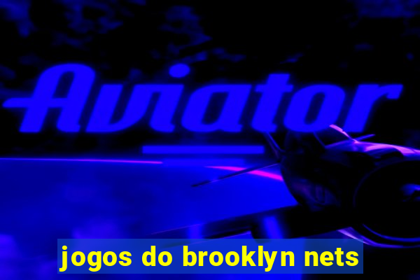 jogos do brooklyn nets