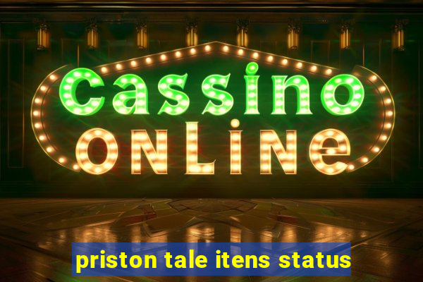 priston tale itens status