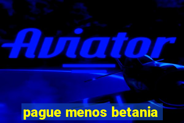 pague menos betania