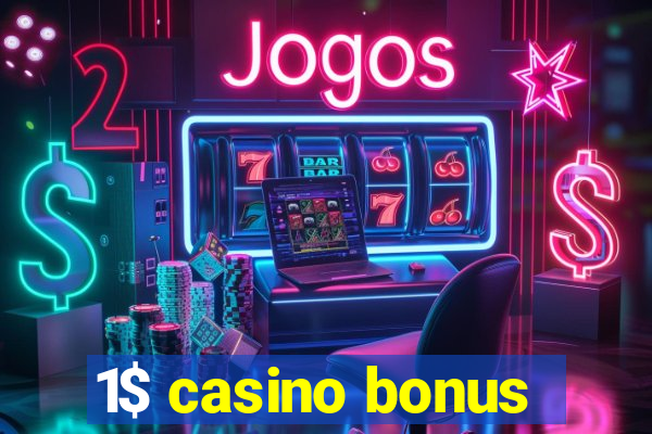 1$ casino bonus