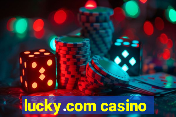 lucky.com casino