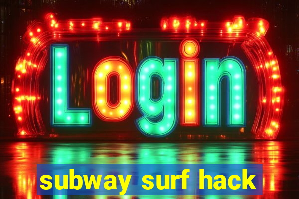 subway surf hack