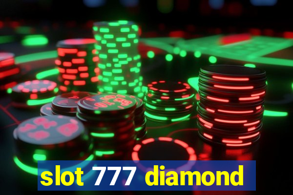 slot 777 diamond